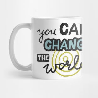 You can change the world Mug